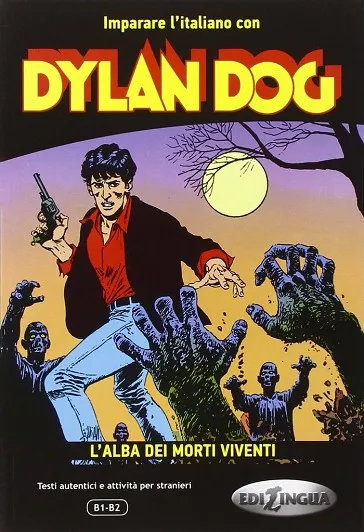 COLLANA IMPARIAMO CON DYLAN DOG: L´ALBA DEI MORTI VIVENTI