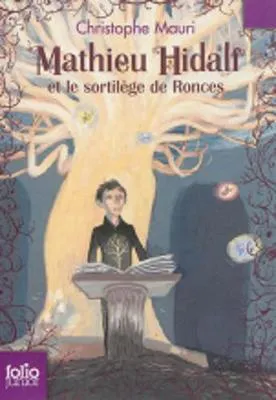 MATHIEU HIDALF ET LE SORTILEGE DE RONCES