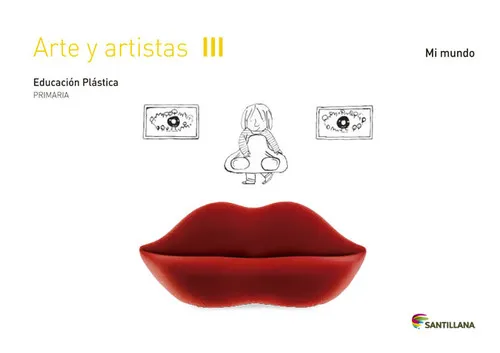 CUADERNO ARTE Y ARTISTAS III MI MUNDO 3 PRIMARIA