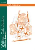 WRITTEN CALCULATION: ADDITION ANSWERS