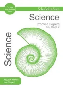 PRACTICE PAPERS SCIENCE KEY STAGE 2