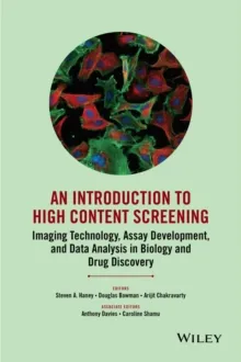 AN INTRODUCTION TO HIGH CONTENT SCREENING
