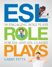ROLE PLAYS: 50 ROLE PLAYS FOR ESL AND EFL