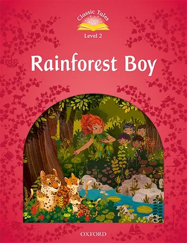 RAINFOREST BOY MP3 2ED PACK CLASSIC TALES 2 A1