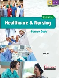 MOVING INTO HEALTHCARE AND NURSING COURSE BOOK