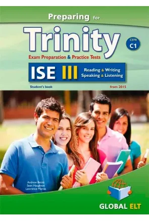 PREPARING FOR TRINITY ISE III CEFR C1 SELF STUDY EDITION