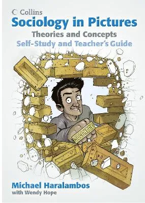 SOCIOLOGY IN PICTURES - THEORY AND CONCEPTS TB