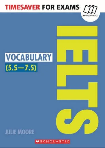 IELTS TIMESAVER FOR EXAMS: IELTS VOCABULARY