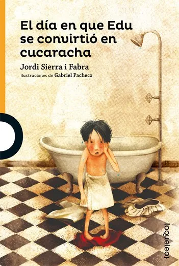 El día en que Edu se convirtió en cucaracha