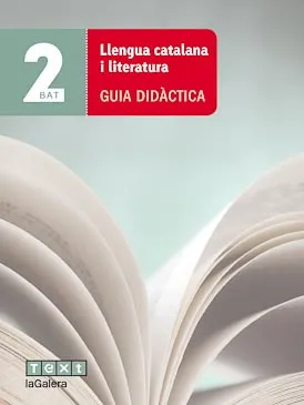 LLENGUA CATALANA I LITERATURA 2N BAT GUIA DIDàCTICA