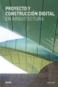 Proyecto y construcci¢n digital en arquitectura