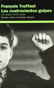 François Truffaut. Los cuatrocientos golpes. Les quatrecents coups