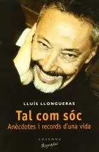 TAL COM SÓC. Anècdotes i records d'una vida
