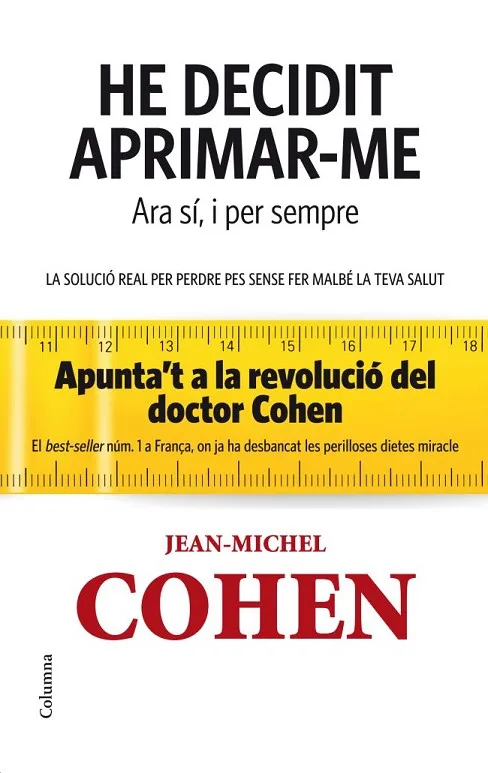 He decidit aprimar-me. Ara sí i per sempre
