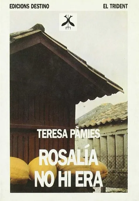 ROSALIA NO HI ERA...........TRIDENT