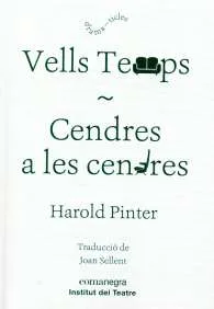 Vells temps / Cendres a les cendres
