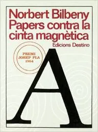 PAPERS CONTRA LA CINTA MAGNETICA