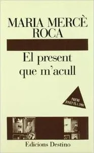 EL PRESENT QUE M'ACULL.....L'ANCORA