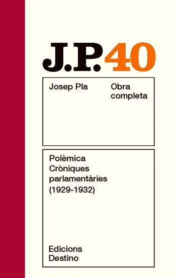 Polèmica. Cròniques parlamentàries (1929 -1932)