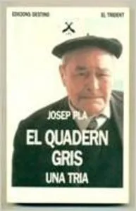 EL QUADERN GRIS - UNA TRIA..TRIDENT