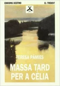 MASSA TARD PER A CELIA