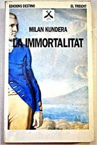 LA IMMORTALITAT.............TRIDENT