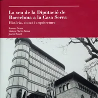 La Seu de la Diputació de Barcelona a la Casa Serra
