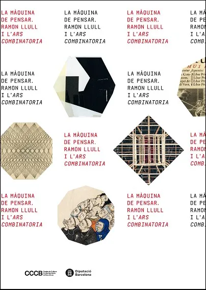 La màquina de pensar. Ramon Llull i l'Ars combinatoria