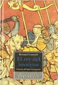 El rey del invierno: Novela del rey Arturo: Crónicas del señor de la