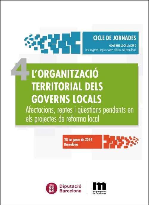 L'organització territorial dels governs locals : Afectacions, reptes i qüestions pendents en els projectes de reforma local