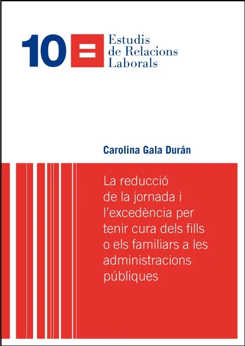 La reducció de la jornada i l'excedència per tenir cura dels fills o els familiars a les administracions públiques