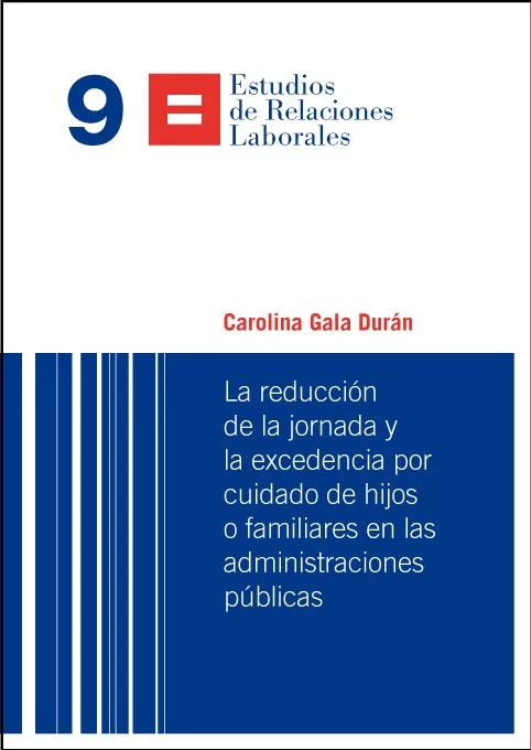 La reducción de la jornada y la excedencia por cuidado de hijos o familiares en las administraciones públicas