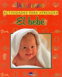 Actividades para aprender. El bebé