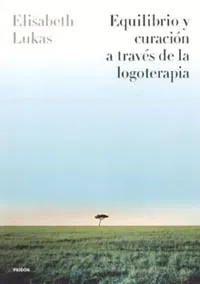 Equilibrio y curación a través de la logoterapia