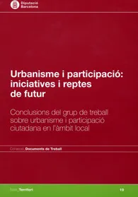 Urbanisme i participació: iniciatives i reptes de futur