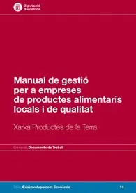 Manual de gestió per a empreses de productes alimentaris locals i de qualita