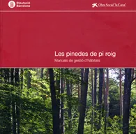 Les pinedes de pi roig: Manuals de gestió d'hàbitats