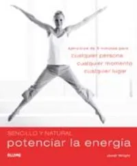 Sencillo y Natural. Potenciar la energ¡a