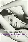 Los secretos del orgasmo femenino