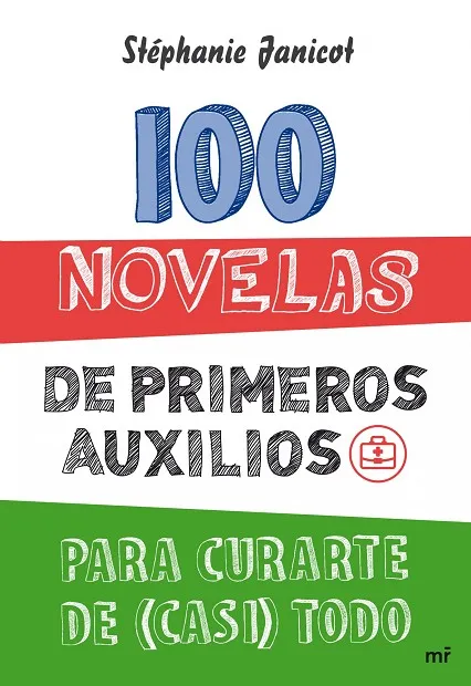 100 novelas de primeros auxilios para curarte de (casi) todo