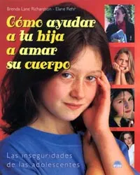 Cómo ayudar a tu hija a amar su cuerpo