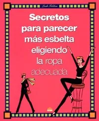 Secretos para parecer más esbelta eligiendo la ropa adecuada