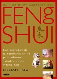 Guía completa ilustrada del Feng Shui