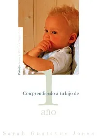 Comprendiendo a tu hijo de 1 año