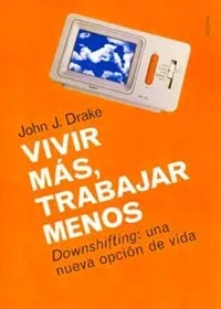 Vivir más, trabajar menos