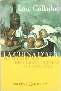 LA CUINA D'ARA, ELS MILLORS PLATS DELS