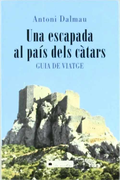 UNA ESCAPADA AL PAÍS DELS CÀTARS