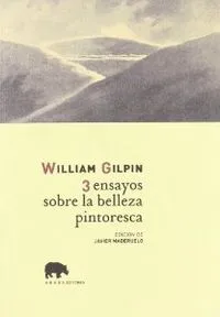 Tres ensayos sobre la belleza pintoresca