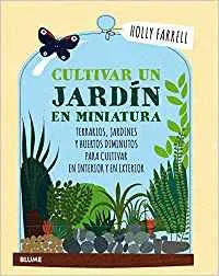Cultivar un jardín en miniatura