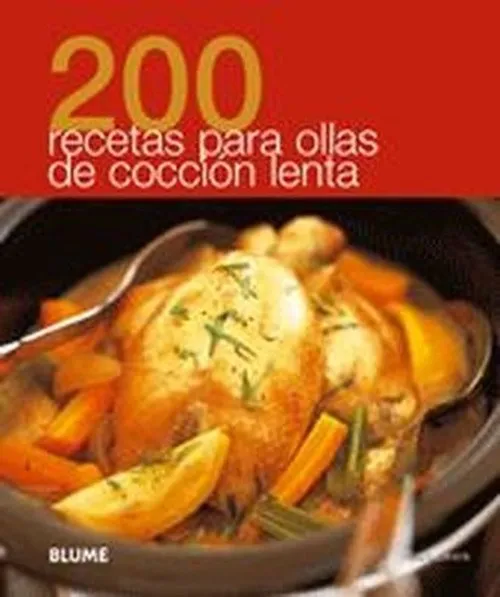 200 Recetas para ollas de cocción lenta